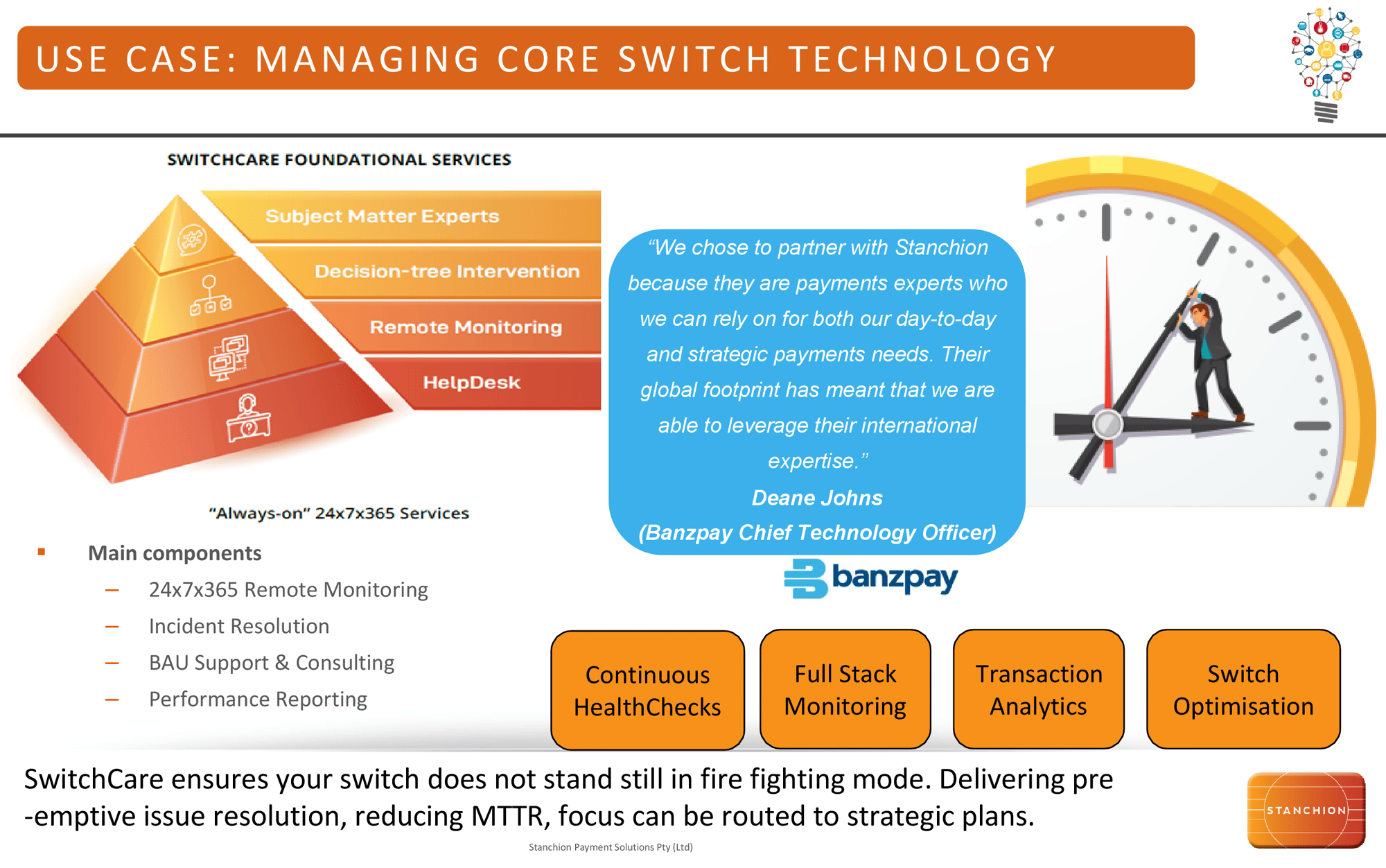 USE CASE: MANAGING CORE SWITCH TECHNOLOGY